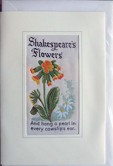J & J Cash woven flower card, with title words, SHAKESPEARE'S FLOWERS, and additional words:  And hang a pearl, together with image of orange cow-slip flowers